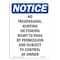 Signmission OSHA Notice Sign, 10" H, 7" W, Rigid Plastic, No Trespassing Hunting Or Fishing Sign, Portrait OS-NS-P-710-V-15012 - alternate 1